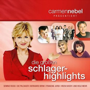 Various - Carmen Nebel Präs.die Grossen Schlager Highlights