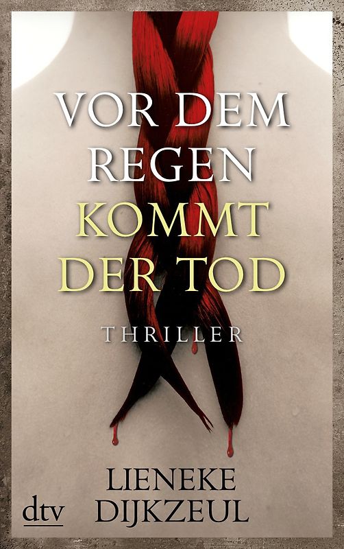 Vor dem Regen kommt der Tod. Thriller