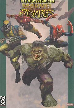 Max Comics 36: Die Rückkehr der Marvel Zombies [Taschenbuch]