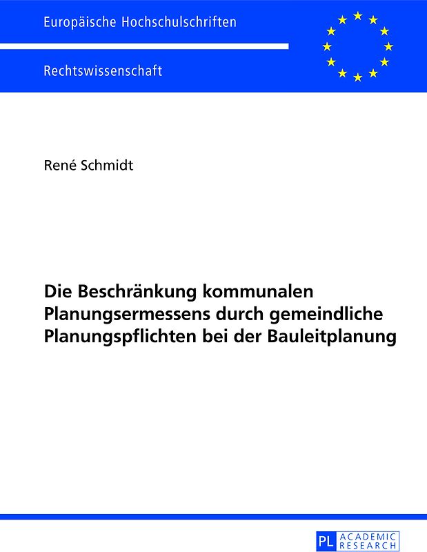 Die Beschränkung kommunalen Planungsermessens durch gemeindliche Planungspflichten bei der Bauleitplanung