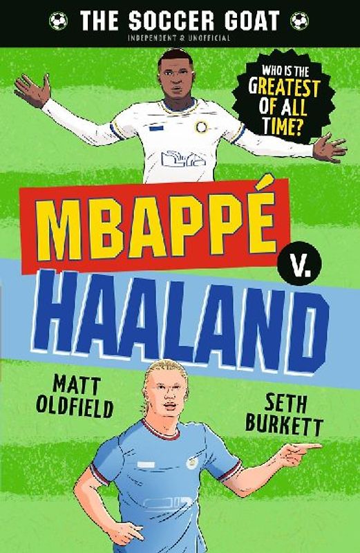 The Soccer Goat: Mbappé V. Haaland