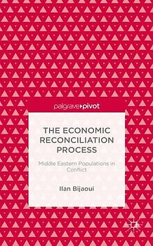 The Economic Reconciliation Process: Middle Eastern Populations in Conflict