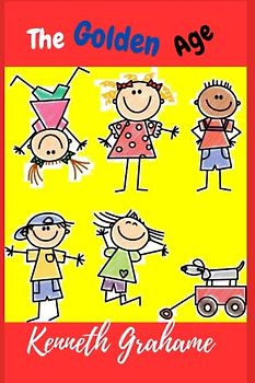 The Golden Age: Best for Young Readers of Kenneth Grahame