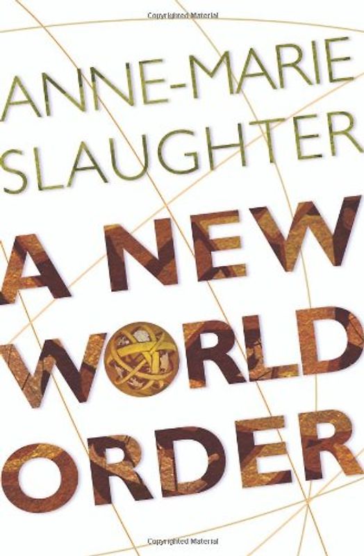 A New World Order - Anne-Marie Slaughter