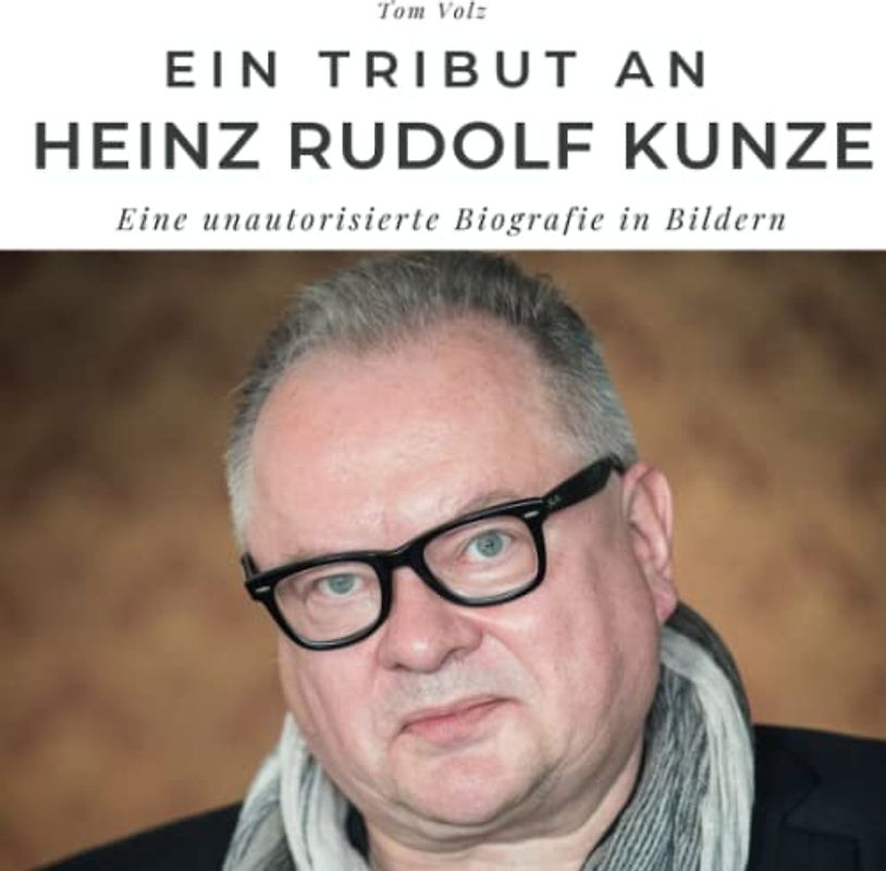 Ein Tribut an Heinz Rudolf Kunze