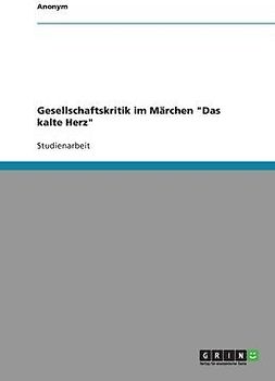 Gesellschaftskritik im Märchen "Das kalte Herz"