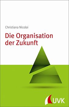 Die Organisation der Zukunft