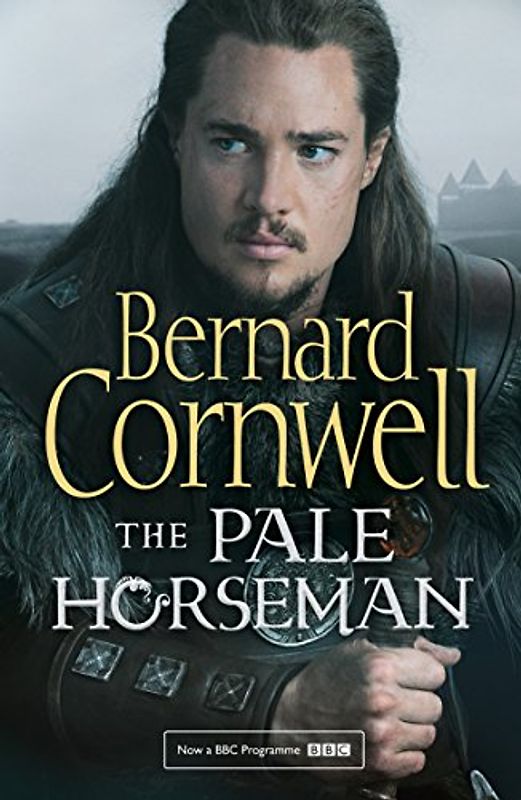 The Pale Horseman (The Last Kingdom Series)