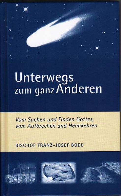 Unterwegs zum ganz Anderen