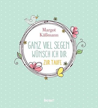 Ganz viel Segen wünsch ich dir