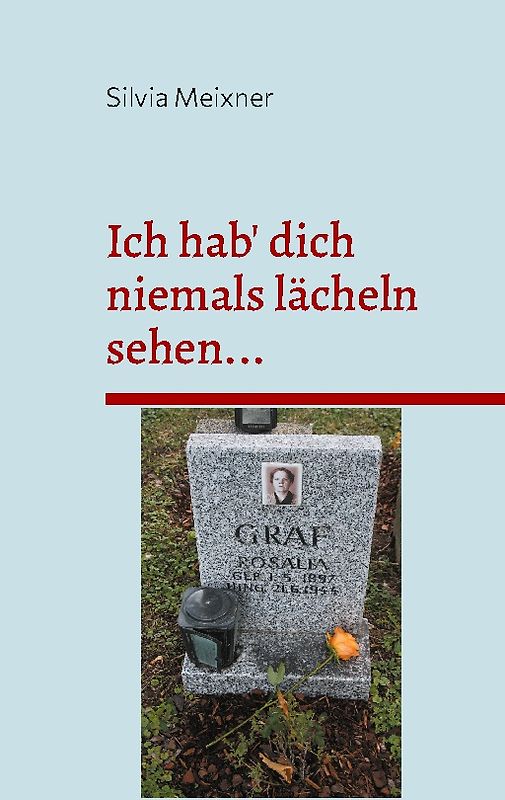 Ich hab' dich niemals lächeln sehen...