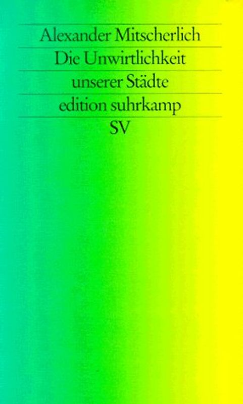 Die Unwirtlichkeit unserer Städte