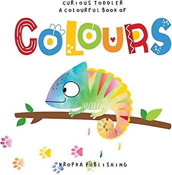 Curious Toddler A Colourful Book of Colours: A Picture Word Book About Colours for Kids Ages 2-4