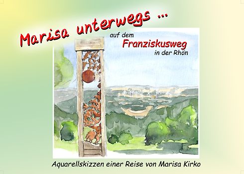 Marisa unterwegs... / Marisa unterwegs... auf dem Franziskusweg in der Rhön