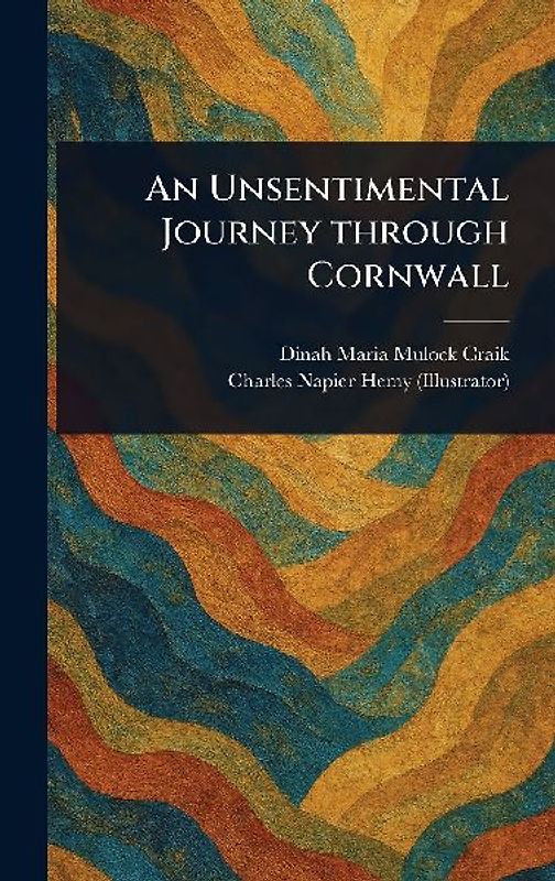 An Unsentimental Journey Through Cornwall