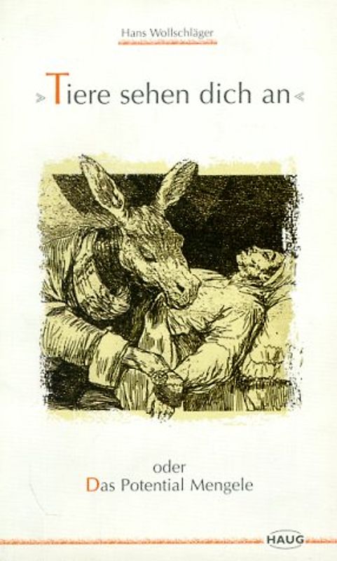 Tiere sehen dich an oder Das Potential Mengele