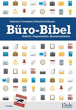 Büro-Bibel. Auftritt, Organisation, Kommunikation