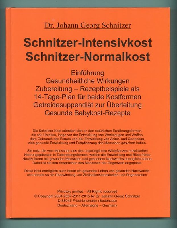 Schnitzer-Intensivkost, Schnitzer-Normalkost