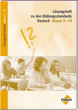 Lösungsheft zu den Bildungsstandards Deutsch Klasse 9-10