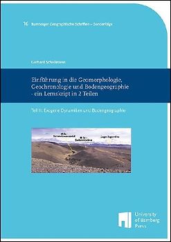 Einführung in die Geomorphologie, Geochronologie und Bodengeographie - ein Lernskript in 2 Teilen