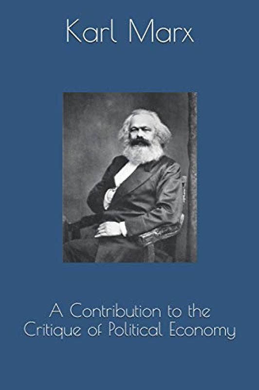 A Contribution to the Critique of Political Economy