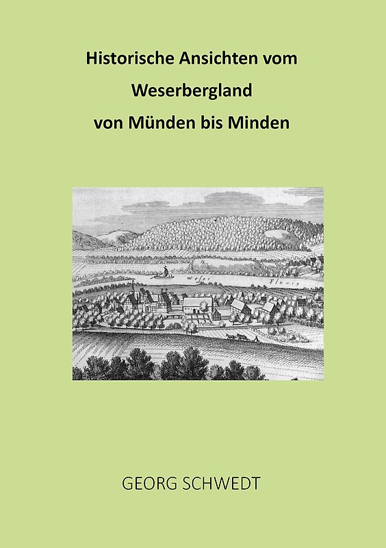 Historische Ansichten vom Weserbergland von Münden bis Minden