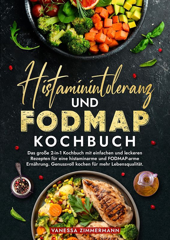 Histaminintoleranz und Fodmap Kochbuch
