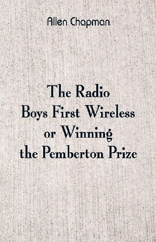 The Radio Boys' First Wireless