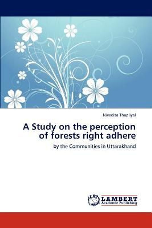 A Study on the perception of forests right adhere