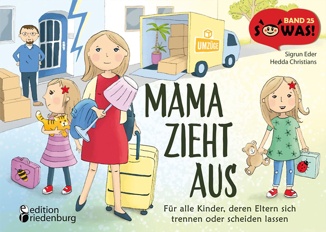 Mama zieht aus - Für alle Kinder, deren Eltern sich trennen oder scheiden lassen