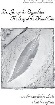 Der Gesang des Begnadeten / The Song of the Blessed One