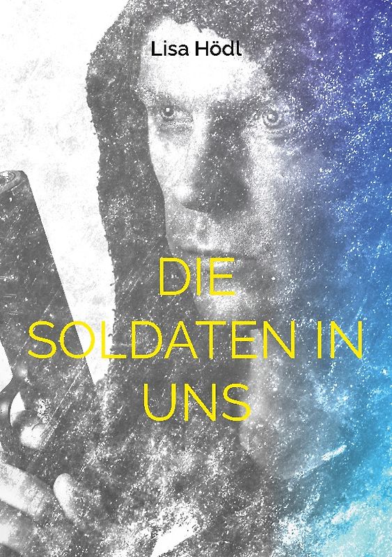 Die Soldaten in uns