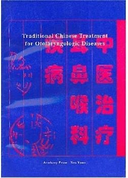 Traditional Chinese Treatment for Otolaryngologic Diseases