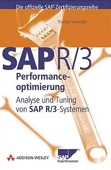 SAP R/3-Performanceoptimierung. Analyse und Tuning von R/3-Systemen