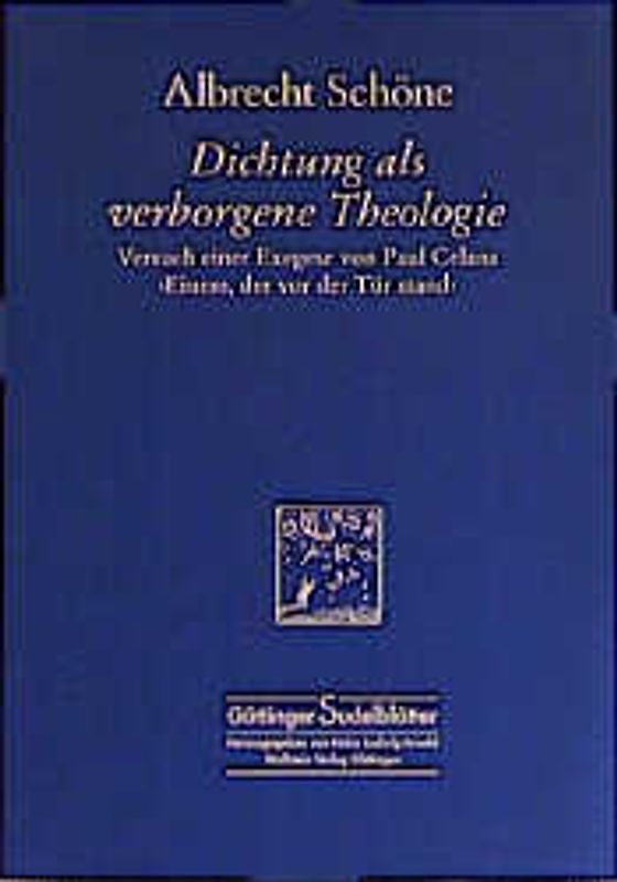 Dichtung als verborgene Theologie. Versuch einer Exegese von Paul Celans Gedicht "Einer der vor der Tür stand"