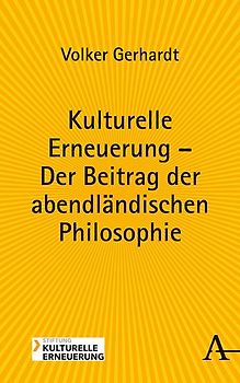 Kulturelle Erneuerung – Der Beitrag der abendländischen Philosophie