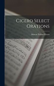 Cicero Select Orations