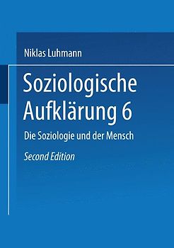 Soziologische Aufklärung 6