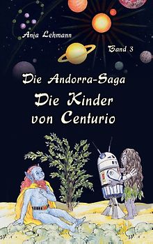 Die Andorra-Saga: Die Kinder von Centurio
