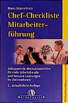 Chef-Checkliste Mitarbeiterführung. Die 99 wichtigsten Regeln