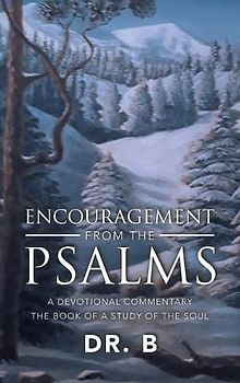 Encouragement from the Psalms: A Devotional Commentary