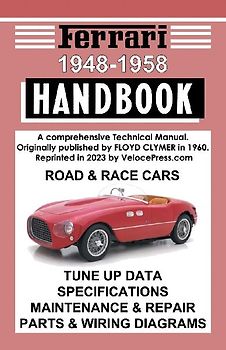 Ferrari Handbook 1948-1958 - A Comprehensive Technical Manual for the Road & Race Cars