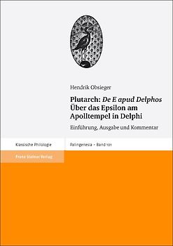 Plutarch: "De E apud Delphos" / Über das Epsilon am Apolltempel in Delphi