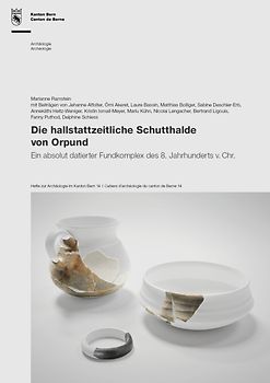 Die hallstattzeitliche Schutthalde von Orpund
