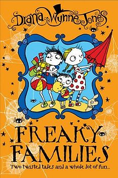Freaky Families - Jones, Diana Wynne