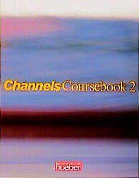 Channels. Englischlehrwerk für die Erwachsenenbildung / Coursebook 2