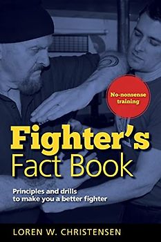 Fighter's Fact Book 1: Principles and Drills to Make You a Better Fighter