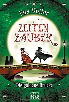 Zeitenzauber - Die goldene Brücke
