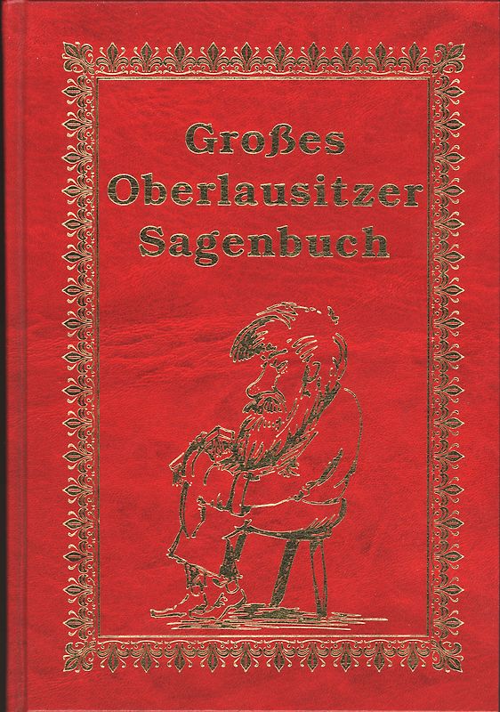 Grosses Oberlausitzer Sagenbuch