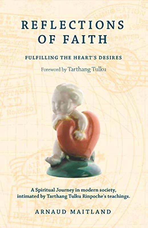 Reflections of Faith: A Spiritual Journey in Modern Society, Intimated by Tarthang Tulku Rinpoche's Teachings